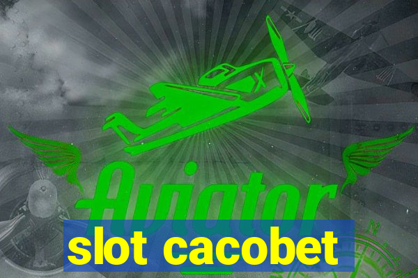 slot cacobet